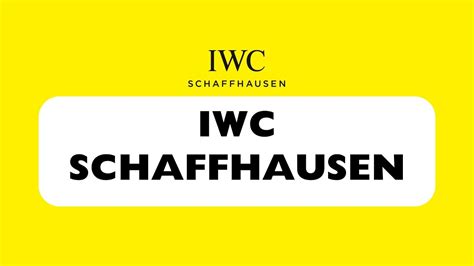 iwc schaffhausen pronunciation